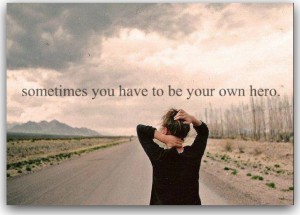 be your own hero